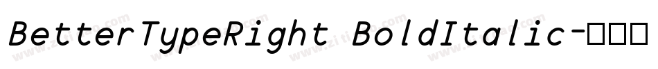 BetterTypeRight BoldItalic字体转换